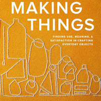 Making Things by Erin Boyle & Rose Pearlman