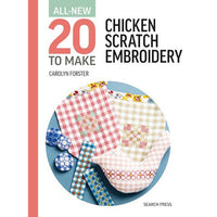 20 To Make: Chicken Scratch Embroidery by Carolyn Forster