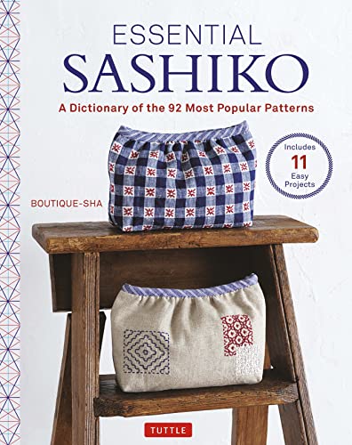 Essential Sashiko: A Dictionary of the 92 Most Popular Patterns by Boutique-Sha