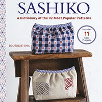 Essential Sashiko: A Dictionary of the 92 Most Popular Patterns by Boutique-Sha
