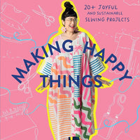 Making Happy Things by Sue-Ching Lascelles