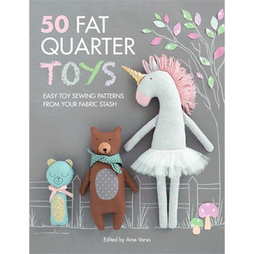 50 Fat Quarter Toys, Edited by Ame Verso