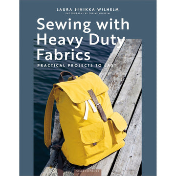Sewing with Heavy Duty Fabrics by Laura Sinikka Wilhelm