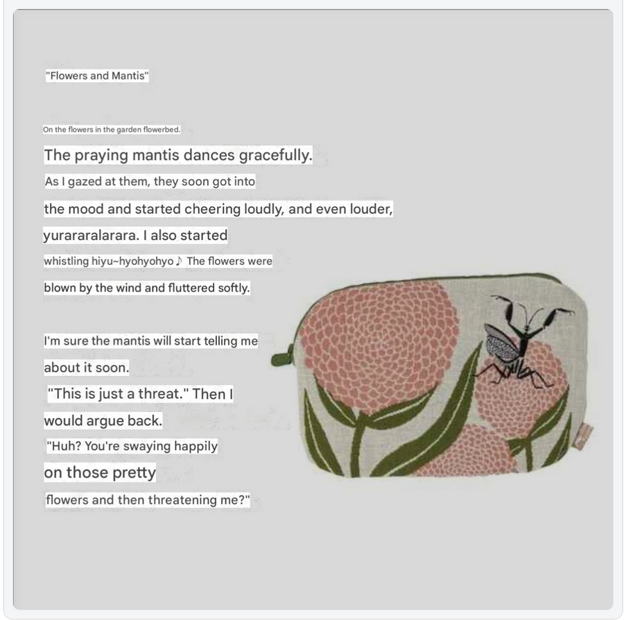 Flowers & Mantis Poetry Pouch by MoritaMiW
