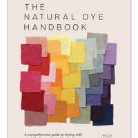 The Natural Dye Handbook by Heidi Iverson