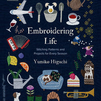 Embroidering Life by Yumiko Higuchi