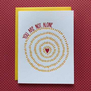 You are Not Alone - letterpress card