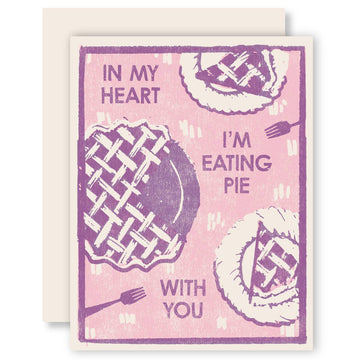 In My Heart I'm Eating Pie Letterpress Card