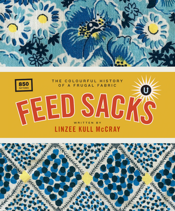 Feed Sacks: The Colourful History of a Frugal Fabric