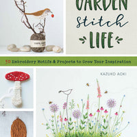Garden Stitch Life by Kazuko Oaki