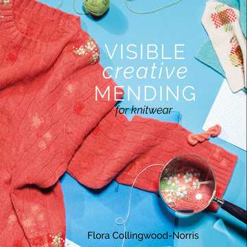 Visible Creative Mending for Knitwear by Flora Collingwood-Norris