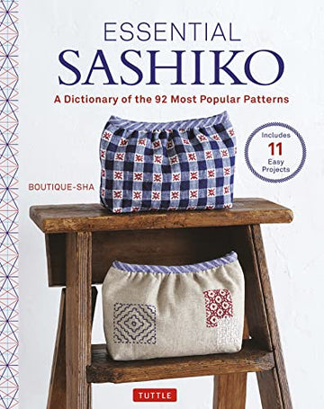 Essential Sashiko: A Dictionary of the 92 Most Popular Patterns by Boutique-Sha